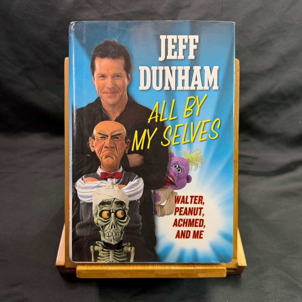 Jeff Dunham All By My Selves Hardcover Book 2010 First Printing Biography